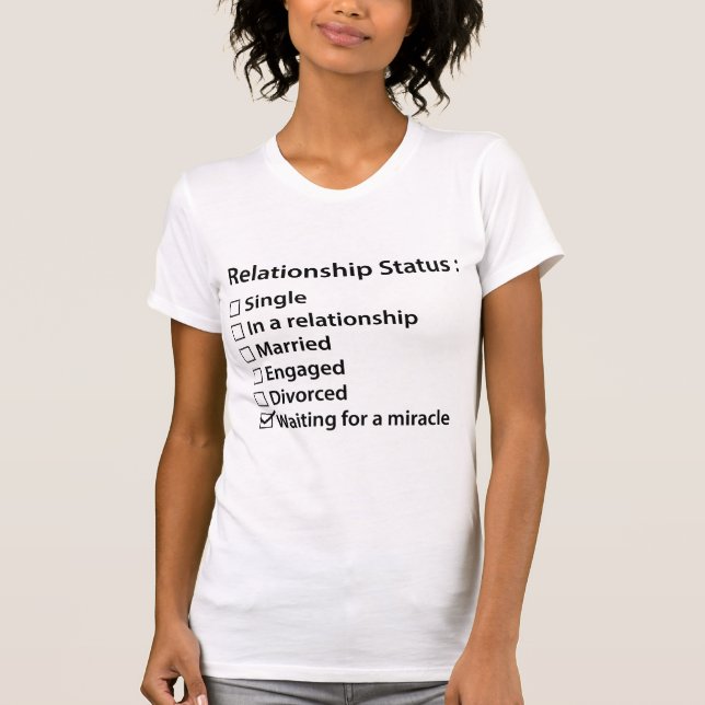 Beziehungen Status T-Shirt (Vorderseite)