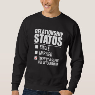 Beziehungsstatus Besetzt von heißem Tierarzt Prem Sweatshirt