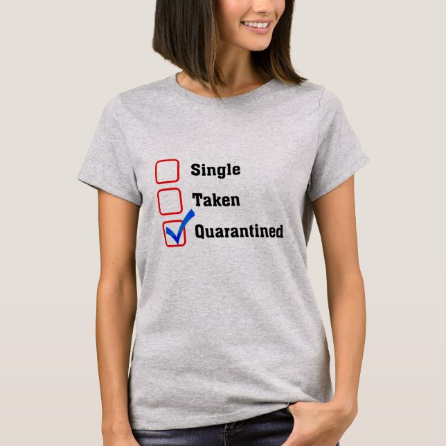Beziehungsstatus lustiges Quarantäne-Shirt T-Shirt (Vorderseite)