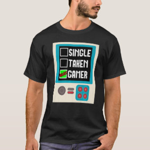 Beziehungsstatus Single Taken Gamer, Funny Gami T-Shirt