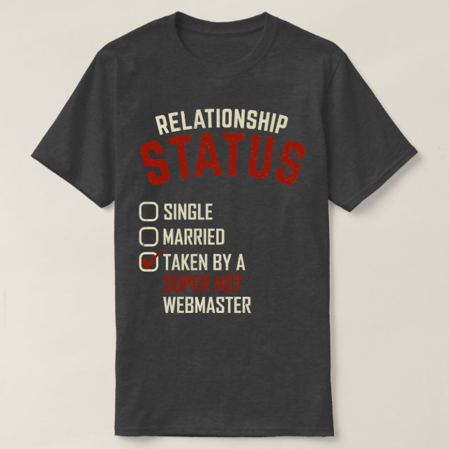 Beziehungsstatus von einem Super Hot Webmaster übe T-Shirt (Design vorne)