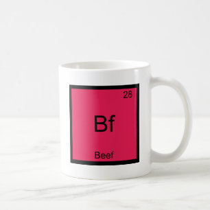 Bf - Chemie-Symbol für Rindfleisch — T - Shirt Kaffeetasse