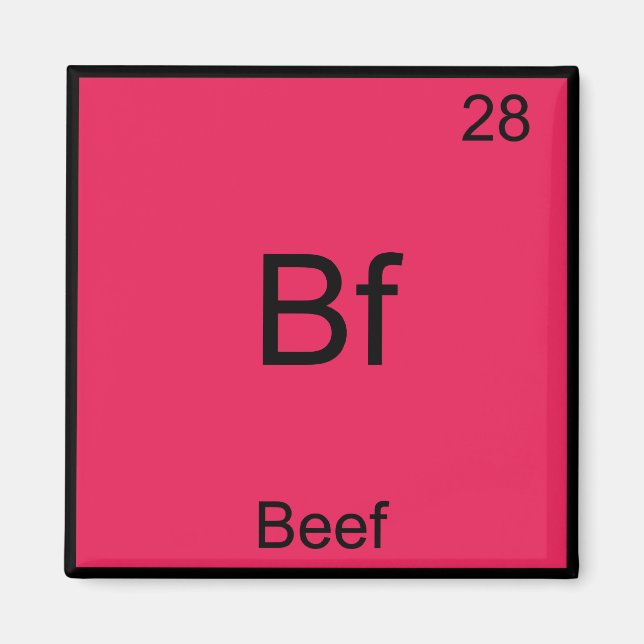 Bf - Chemie-Symbol für Rindfleisch — T - Shirt Magnet (Vorne)
