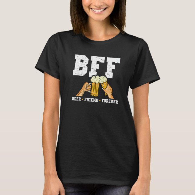 Bff Beer Friend Forever Beer  Craft Beer T-Shirt (Vorderseite)