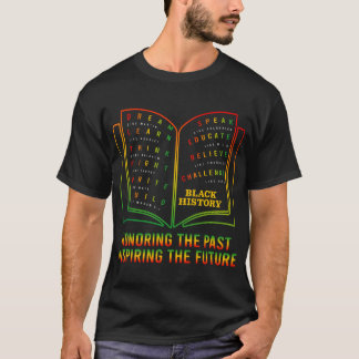 BHM Schwarze Geschichte Ehrung der Vergangenheit I T-Shirt