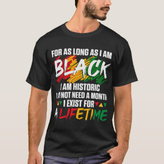 BHM solange ich schwarz bin, bin ich historisch T-Shirt
