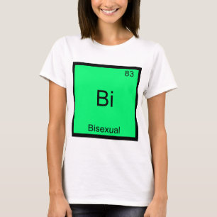 Bi - Bisexuell Chemie Element Symbol Lustig T-Shirt