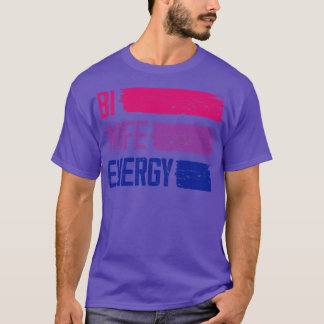 Bi Ehefrau Energie Bisexueller Stolz Bisexuelle Fl T-Shirt