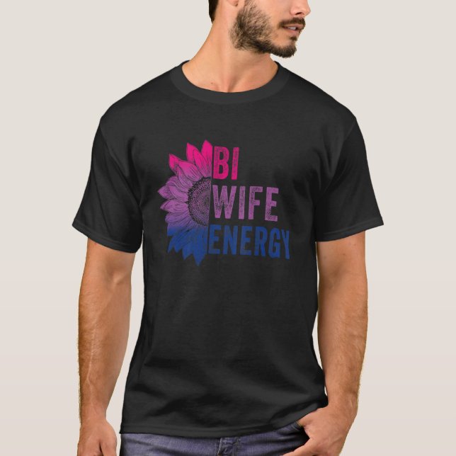 Bi Ehefrau Energie Bisexueller Stolz Bisexuelle So T-Shirt (Vorderseite)