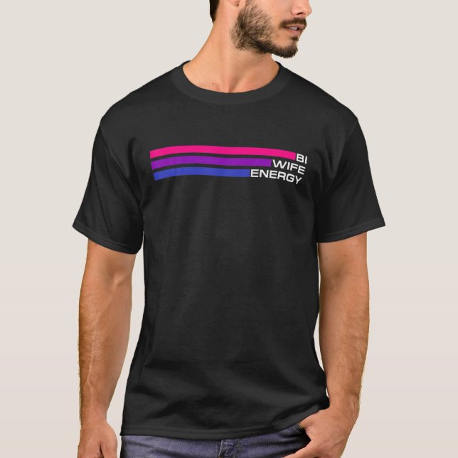Bi-Ehefrau-Energiebänder Bisexuelle Unterstützung  T-Shirt (Vorderseite)