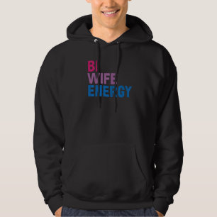 Bi Ehefrau Energy Lgbtq Hoodie