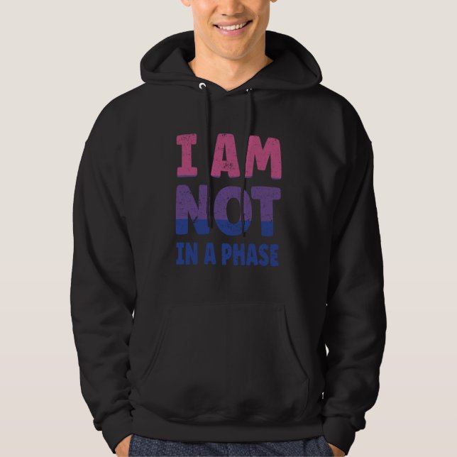 Bi Flag I am not in a Phase LGBTQ Hoodie (Vorderseite)