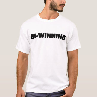 Bi-Gewinnen T-Shirt