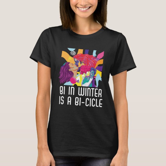 Bi In Winter Is A Bi cicle Bisexual Rainbow Pride  T-Shirt (Vorderseite)