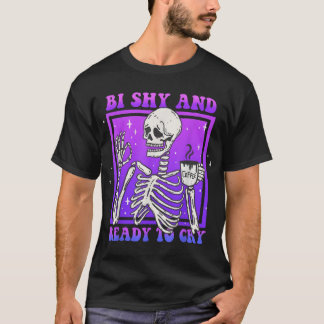 Bi schüchtern und bereit zum Schreien von LGBt Ske T-Shirt