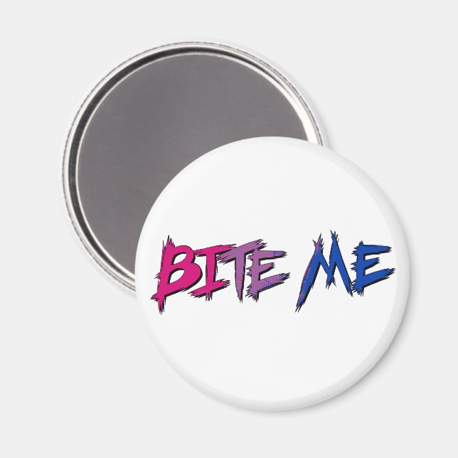 Bi Stolz Beiß Mich Magnet (Vorderseite/Rückseite)