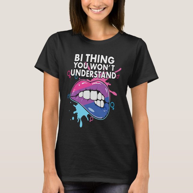 Bi Thing You Won't Understand Bisexual Rainbow Pri T-Shirt (Vorderseite)