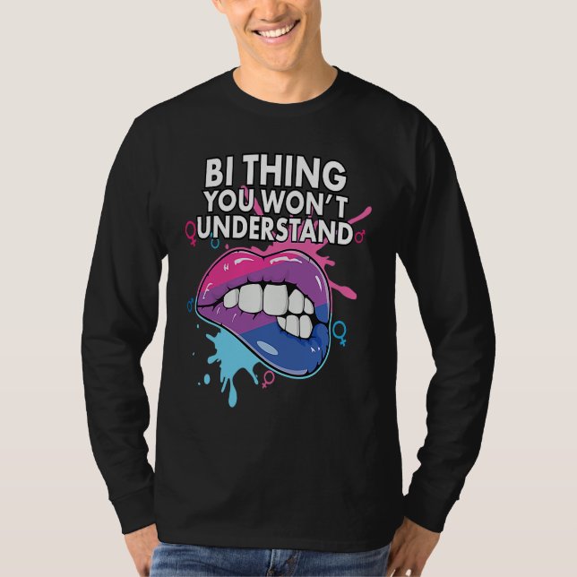 Bi Thing You Won't Understand Bisexual Rainbow Pri T-Shirt (Vorderseite)