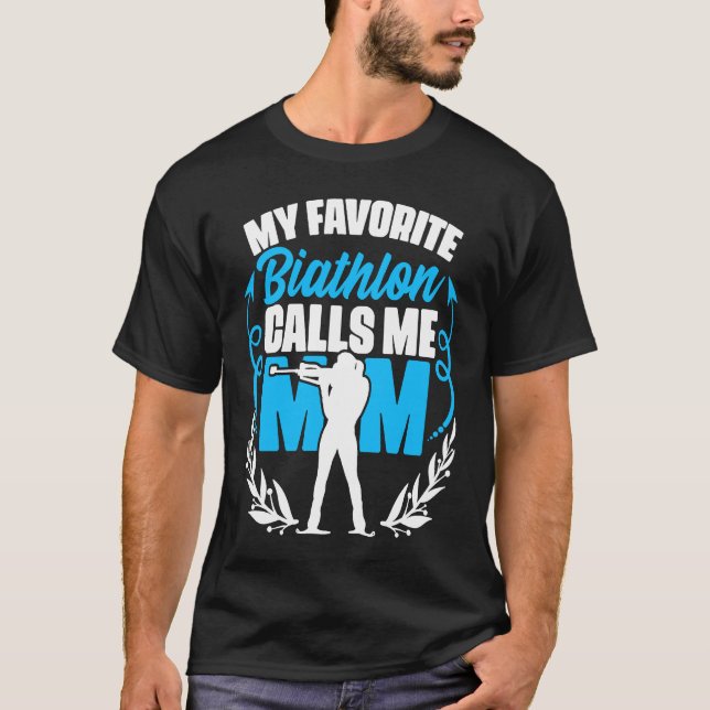Biathlon Calls Me Mom Skiing Shooting Ski Sport Bi T-Shirt (Vorderseite)