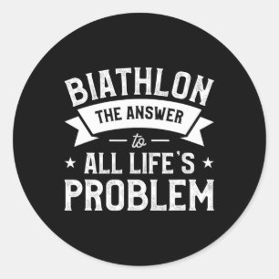 Biathlon die Antwort auf das gesamte Lebensproblem Runder Aufkleber
