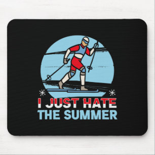 Biathlon I just Hass the Summer Cross Country Skie Mousepad