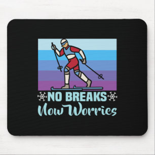 Biathlon Keine Pausen keine Sorgen Cross Country S Mousepad