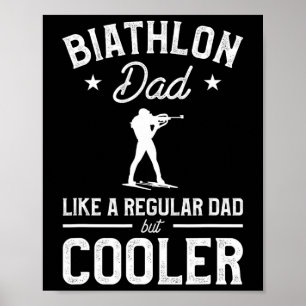 Biathlon Vater wie ein regelmäßiger Vater, aber Co Poster