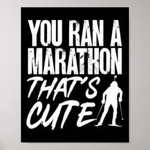Biathlon you Ran A Marathon, das ist Niedlich Skif Poster