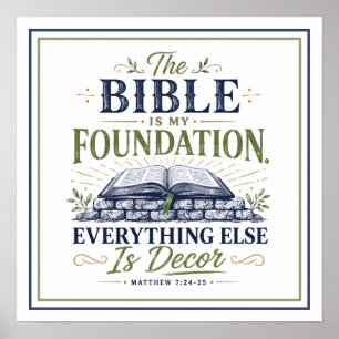 Bibel ist mein Fundament, alles andere ist Dekorat Poster