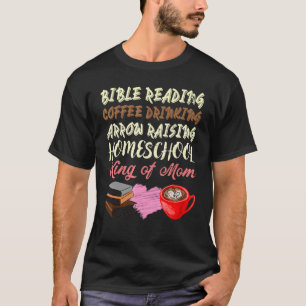Bibel Lesen Kaffee Trinken Erziehen Homeschool K T-Shirt