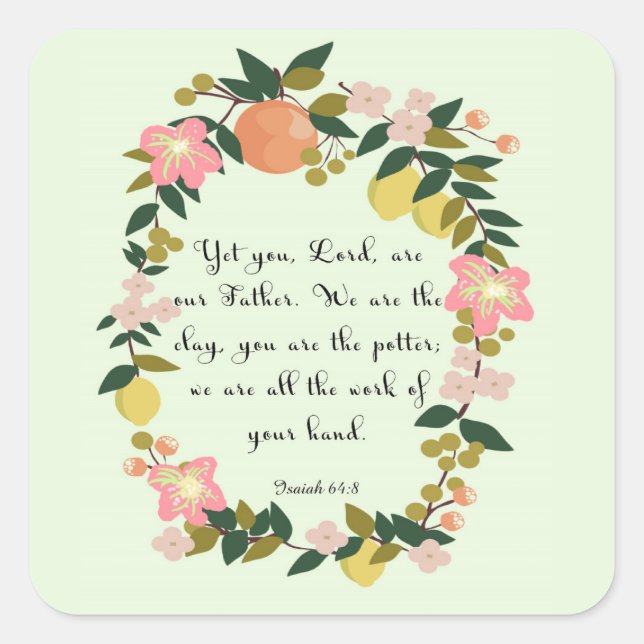 Bibel Verse Art - Isaiah 64:8 Quadratischer Aufkleber (Vorderseite)