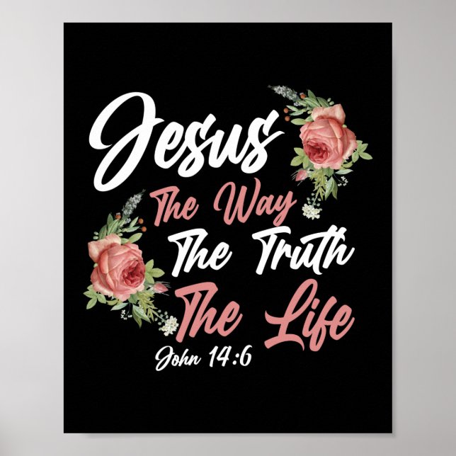 Bibel Verse Jesus die Art und Weise, wie die Wahrh Poster (Vorne)