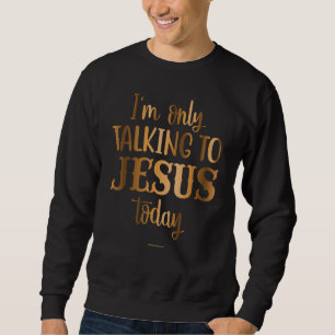Bibelverse Christliche religiöse Kirche Gotli 45 Sweatshirt