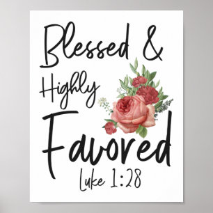Bibelverse Gesegnet und stark begünstigt Luke 1:28 Poster