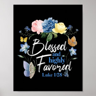Bibelverse Gesegnet und stark begünstigt Luke 1:28 Poster