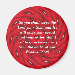 Bibelverse Heilung Bibel Zitat Exodus 23:25 Magnet