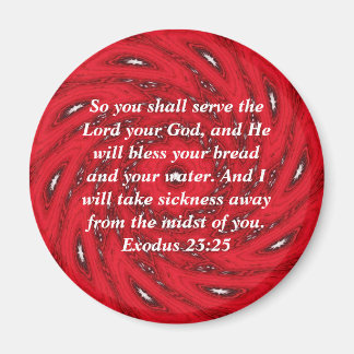 Bibelverse Heilung Bibel Zitat Exodus 23:25 Magnet