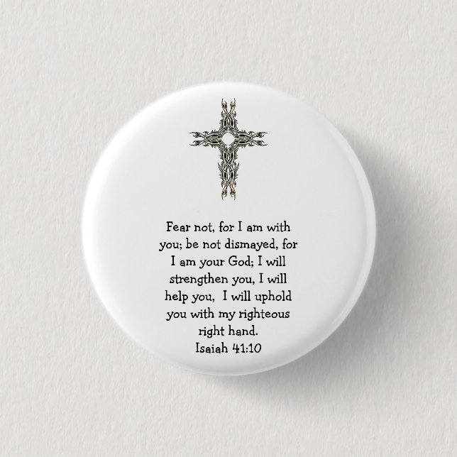 Bibelverse Inspiration Zitat Isaiah 41:10 Button (Vorderseite)