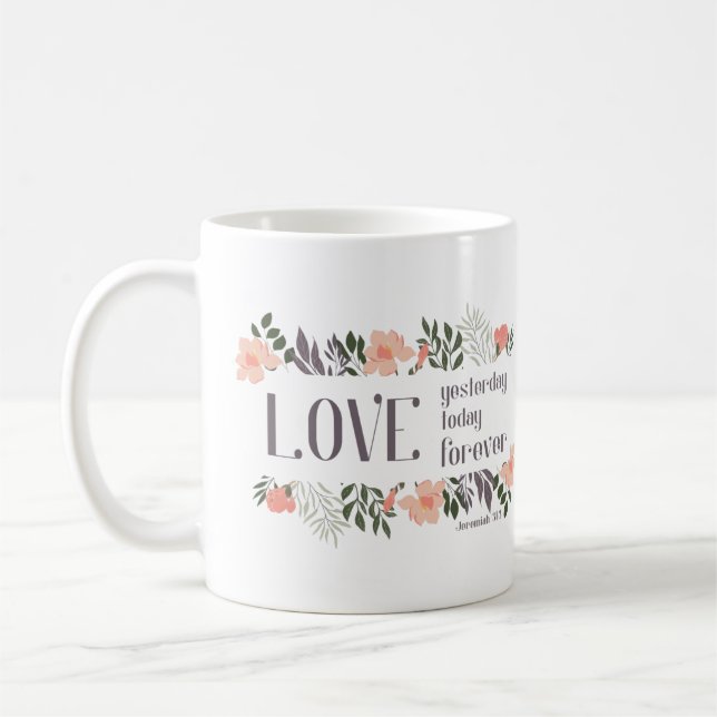 Bibelverse: Liebe gestern, heute, für immer Kaffeetasse (Links)