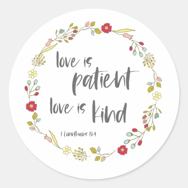 Bibelverse: Liebe ist geduldig, Liebe ist freundli Runder Aufkleber (Vorderseite)
