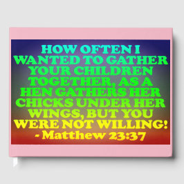 Bibelverse von Matthew 23:37. Gästebuch