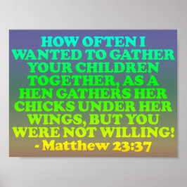 Bibelverse von Matthew 23:37. Poster