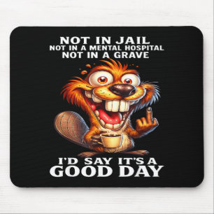 Biber Nicht Gefängnis Psychiatrisches Krankenhaus Mousepad