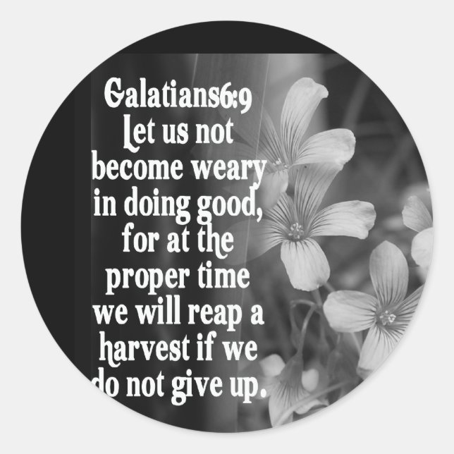 BIBLE SCRIPTURE GALATIANS 6:9 RUNDER AUFKLEBER (Vorderseite)