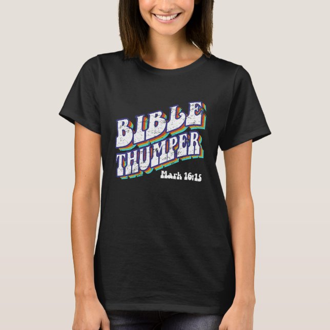 Bible Thumper Pastor Ministerium Schüler und Kleri T-Shirt (Vorderseite)