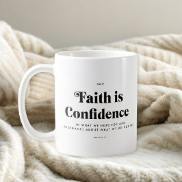 Bible Verse Hebrews 11:1 Mug Kaffeetasse