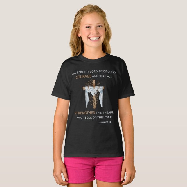 Bible Verse Scripture Psalm 27:14 KJV Girl's T-Shirt (Vorne ganz)