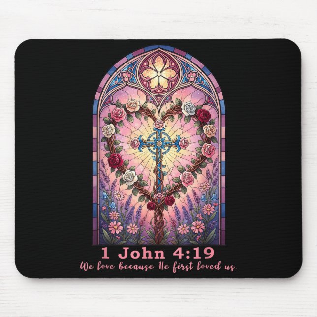 Bible Verse Stained Gl 1 John 4_19 Love Prayer Val Mousepad (Vorne)