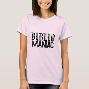 BiblioManiac Bücherliebhaber in lustigen Schriften T-Shirt