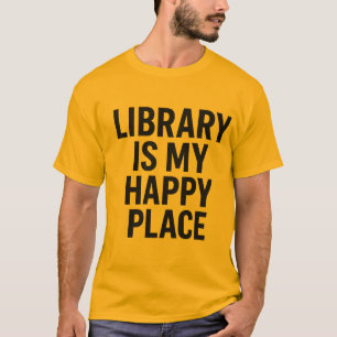 Bibliothek ist mein glücklicher Ort - gemütliches T-Shirt